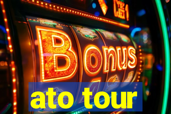 ato tour